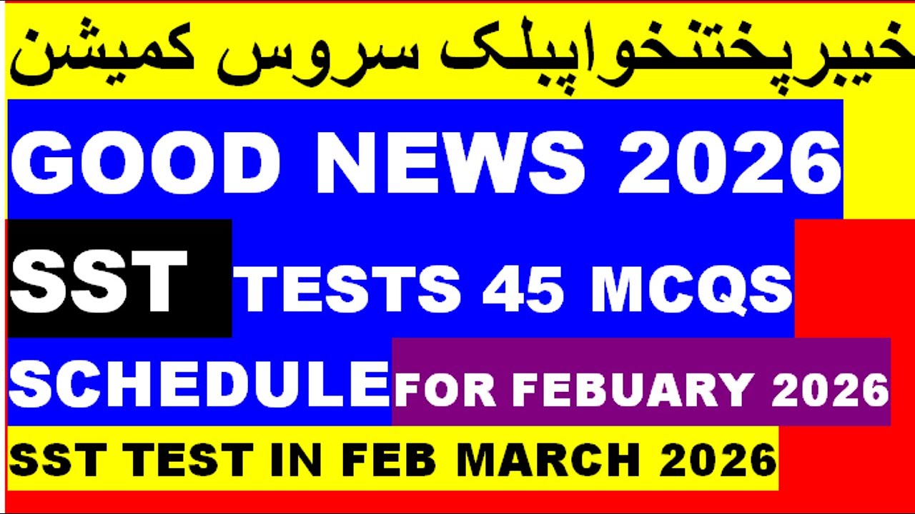 KPPSC Schedule Tests For The February 2026: KPPSC Schedule SST tests In March 2026: KPPSC SSTs Tests