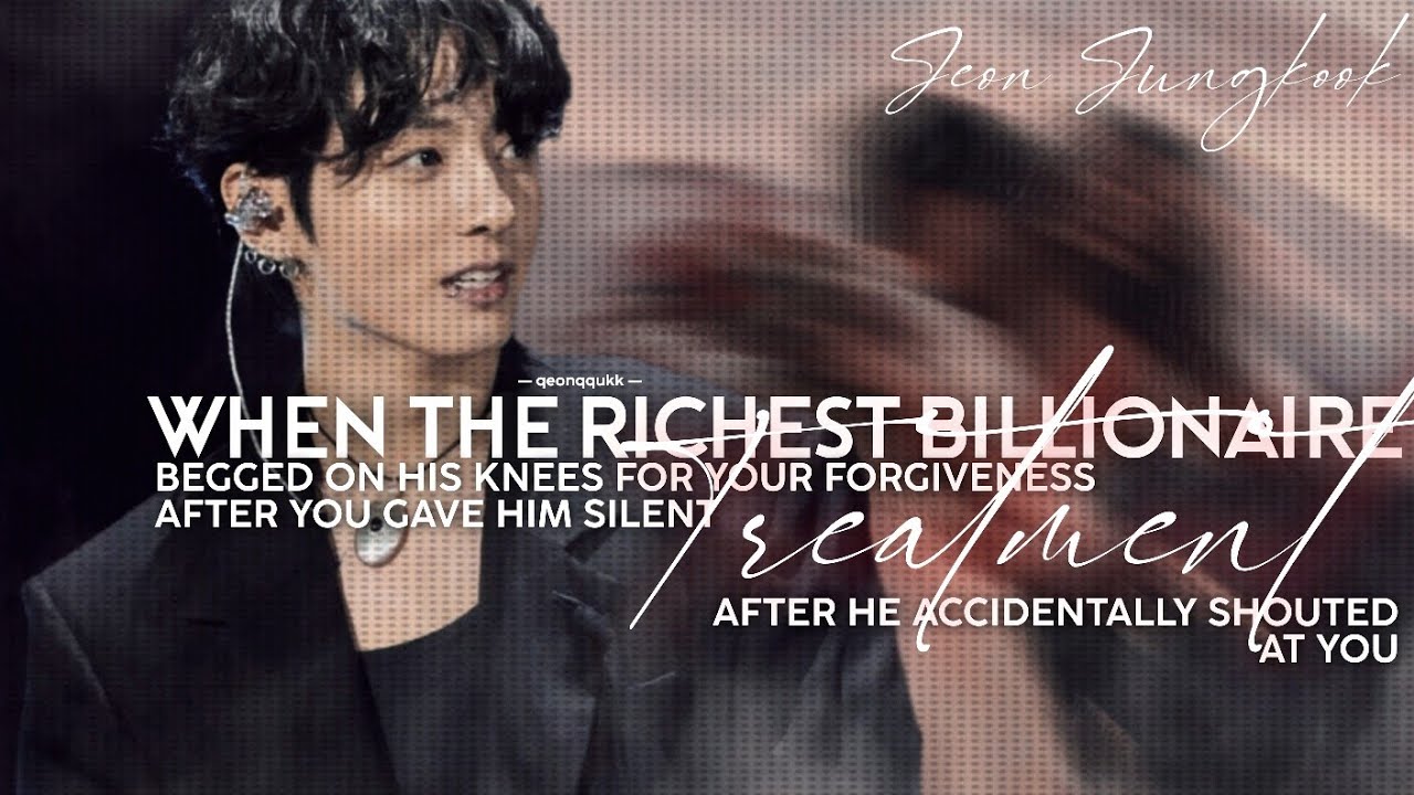 When The Richest Billionaire Begged On His Knees For Your Forgiveness || Jungkook FF || Oneshot