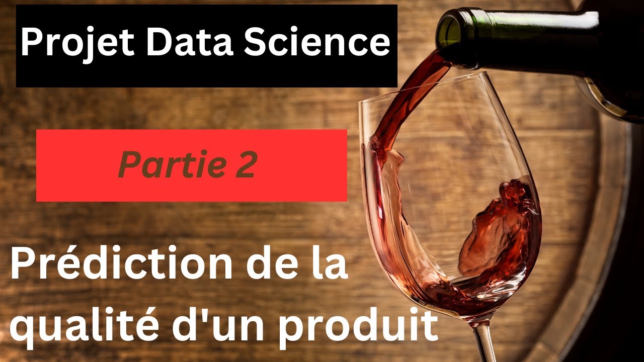 Projet Data Science (2/2) : Machine Learning pour la prédiction de la qualité d'un vin avec Python