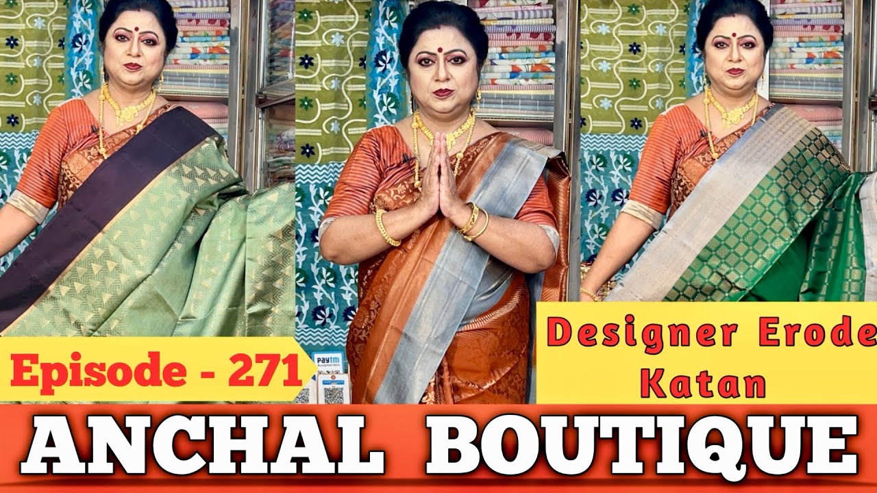 Anchal Boutique || Designer Erode Katan Sarees || Episode - 271 ||