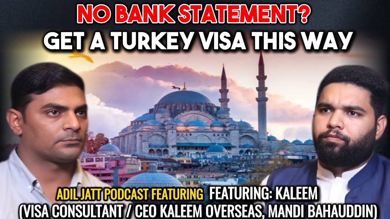 99% Turkey Visa Success Rate GUARANTEED | Adil Jatt Podcast