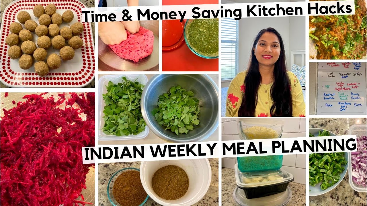 Indian Weekly Meal Planing & Preps| Time & Money Saving Tips | Kitchen hacks & Tips| My Garam Masala