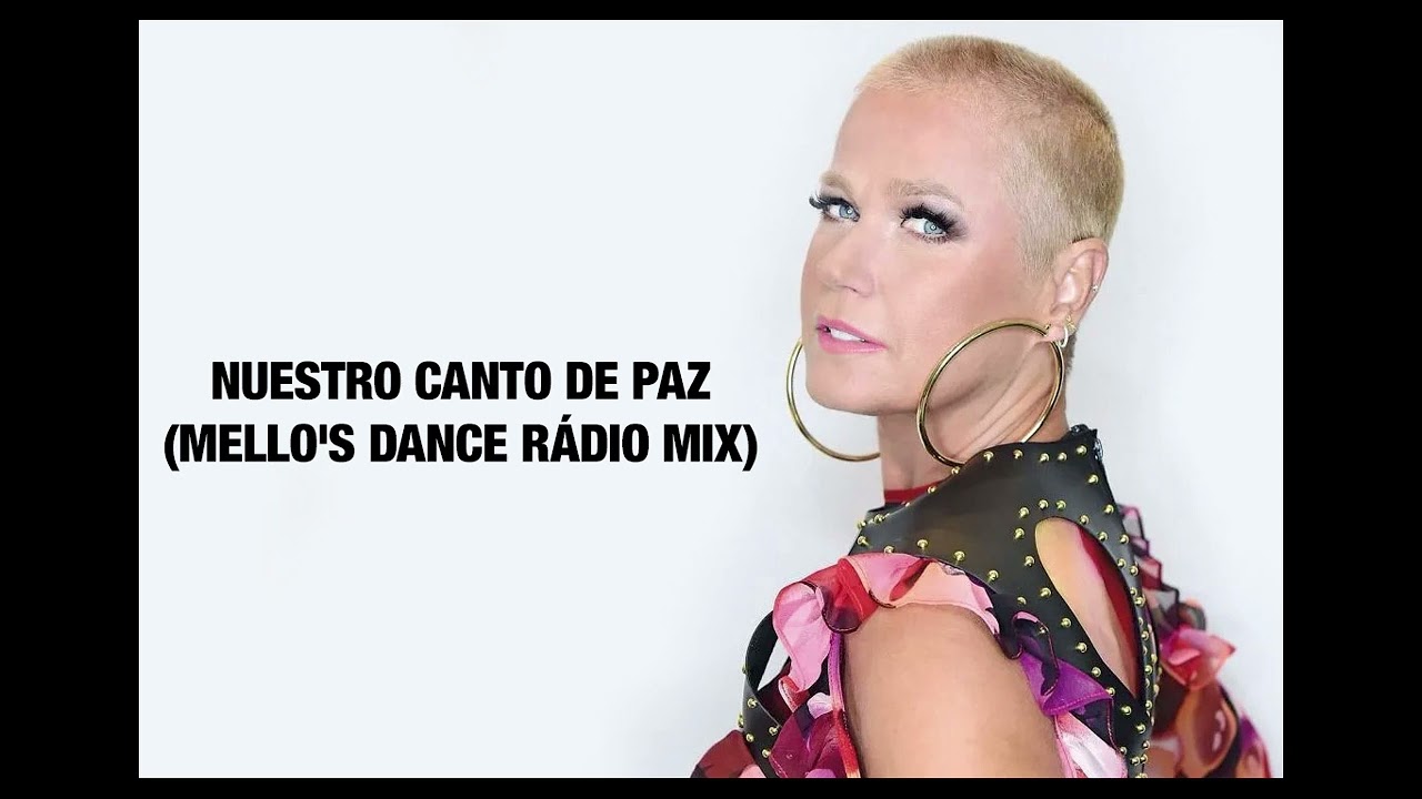 Xuxa - Nuestro Canto de paz (Mello's Dance Rádio Mix)