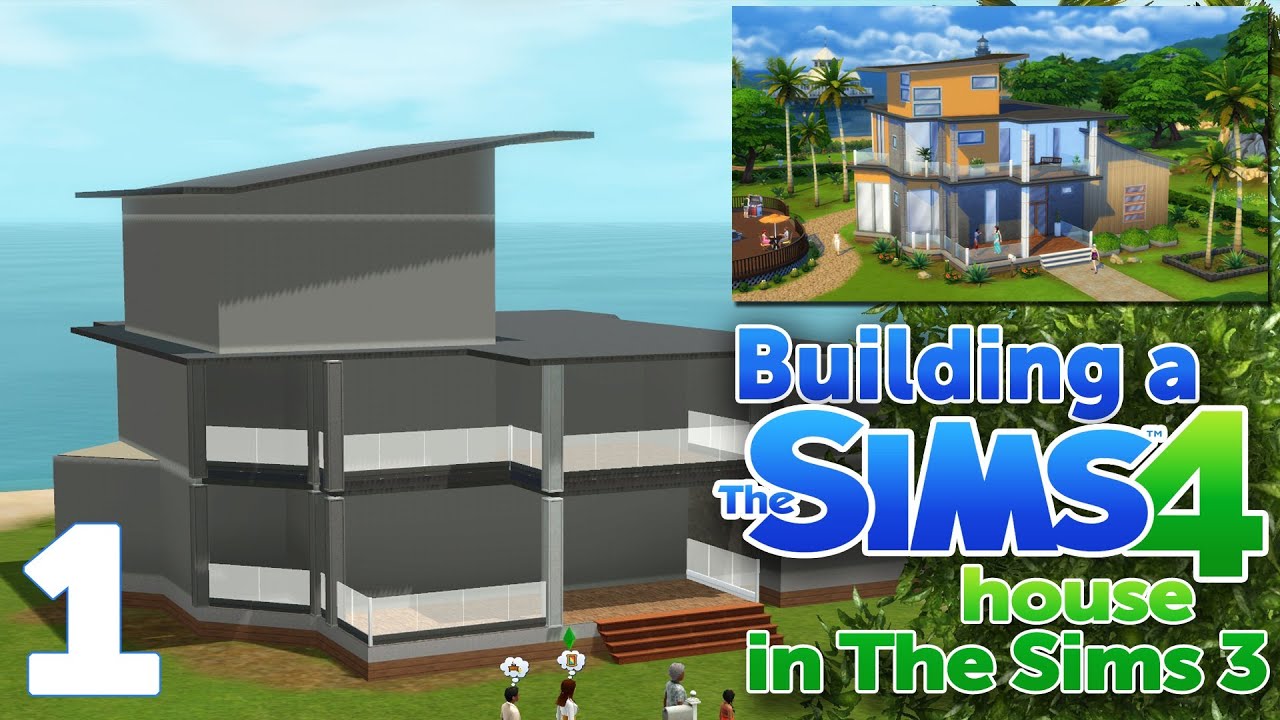 The Sims 3 - Let's Build a The Sims 4 house - Part 1