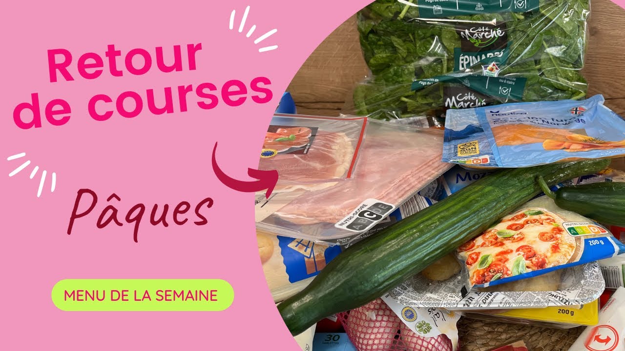Retour de courses de Pâques et menu de la semaine