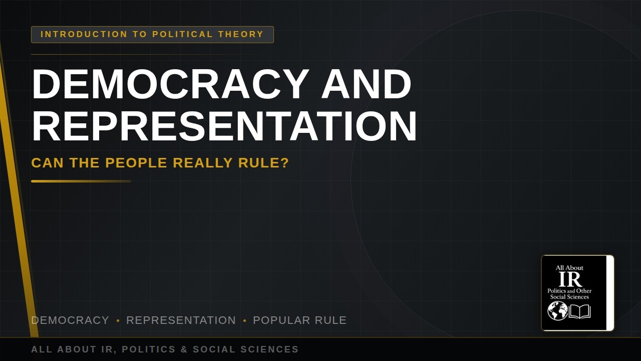 08 Political theory | Democracy and Representation: Can the People Really Rule?