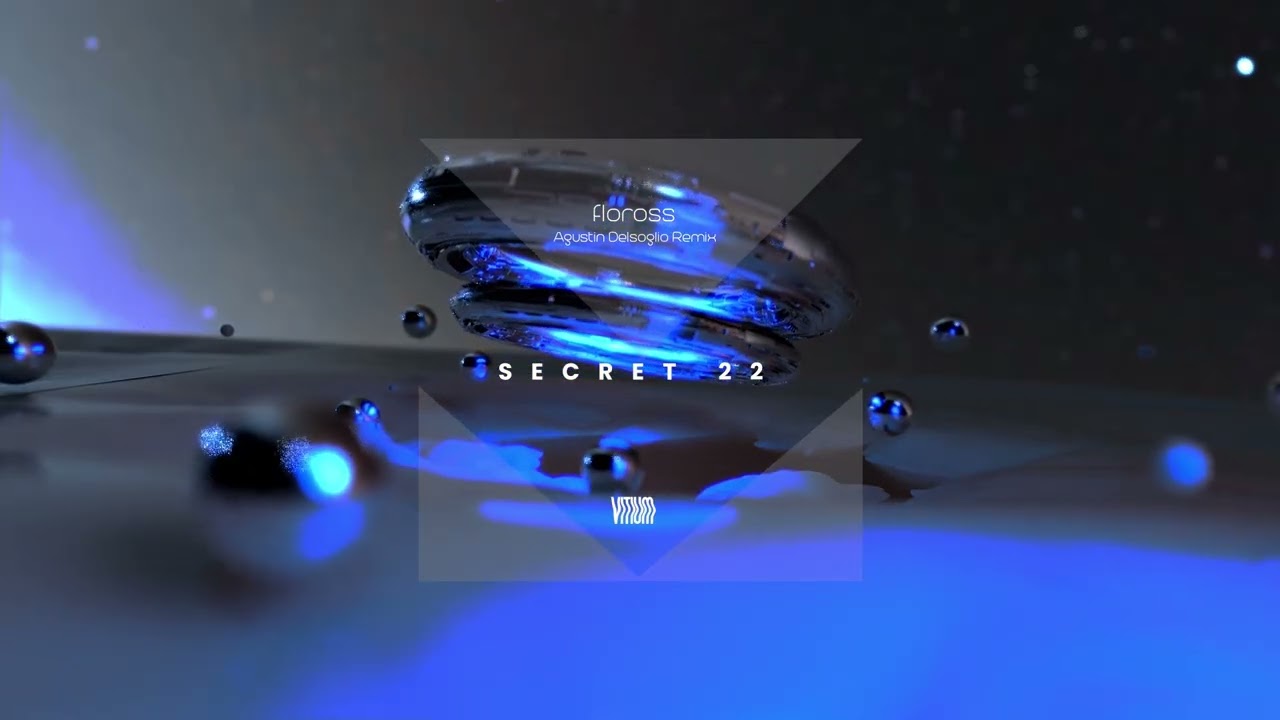 #PREMIERE Floross - Secret 22 (Agustin Delsoglio Remix) #progressivehouse #bpr #vitiumrecords