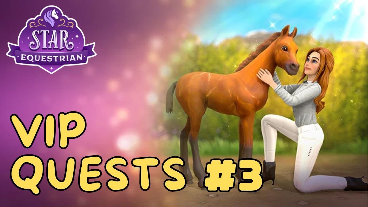 🐎 VIP Quests - Part 3 | Star Equestrian Gameplay