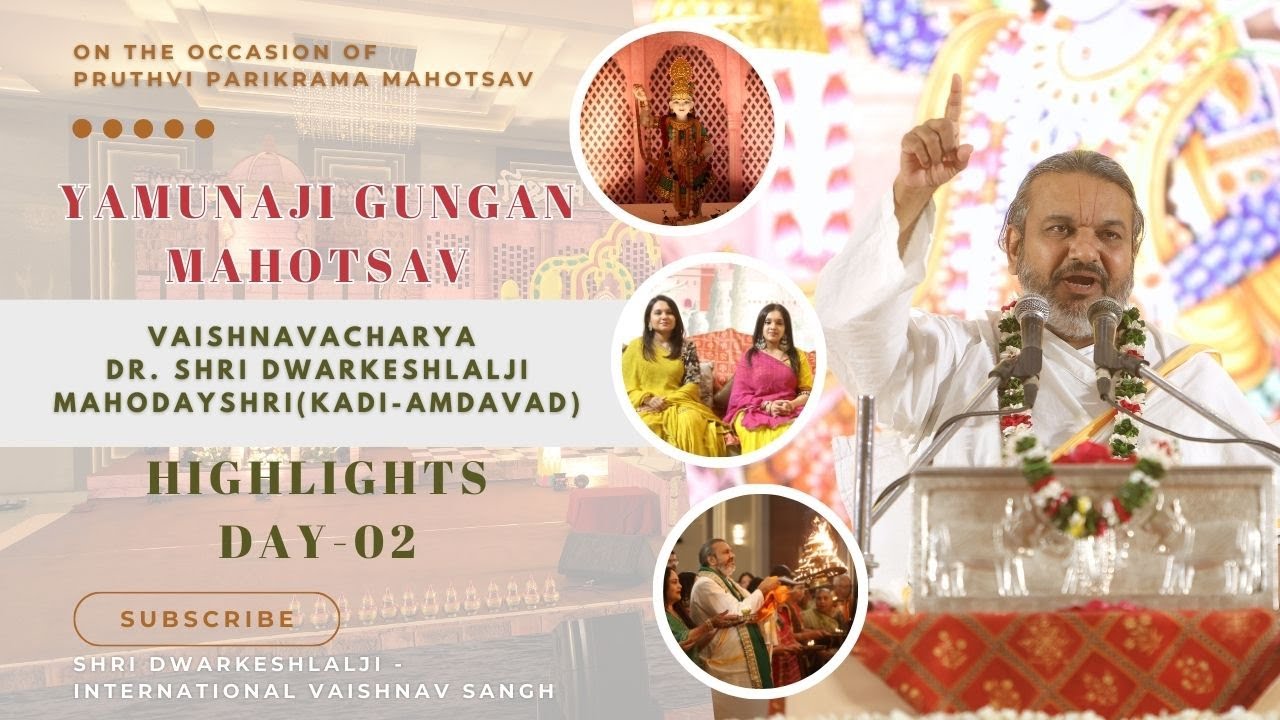DAY 2:  YAMUNA JI GUNGAN MAHOTSAV ||  Highlights || on the occasion of Pruthvi Parikrama Mahotsav