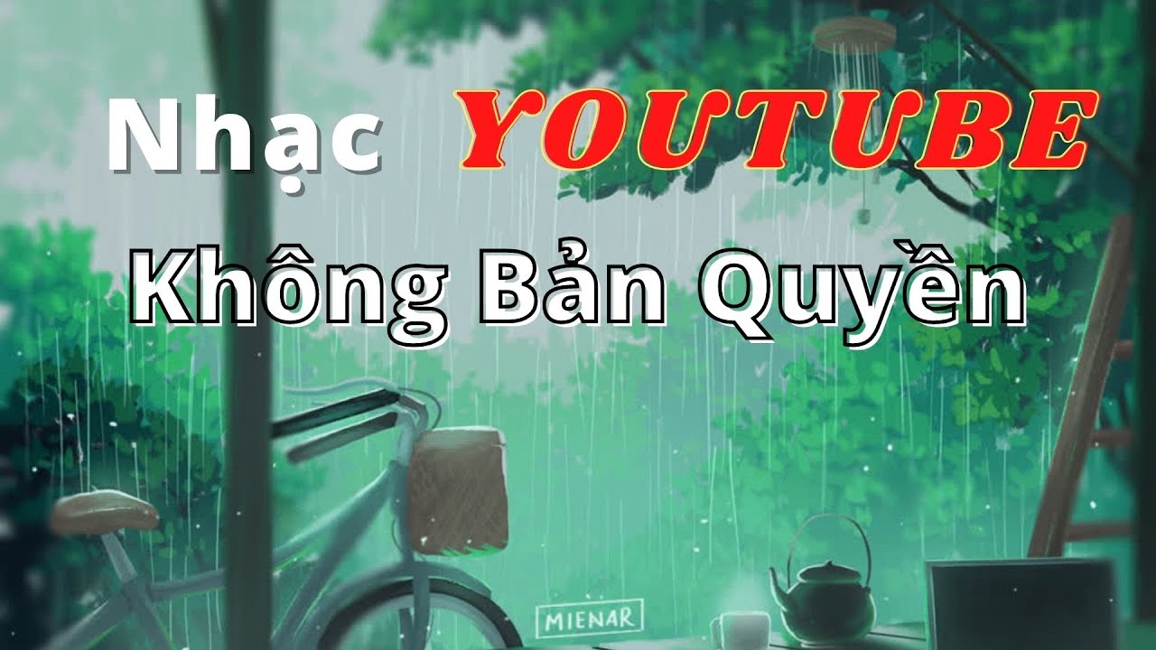 Nhạc Nhẹ Youtube Không Bản Quyền | Youtube music is not copyrighted  | Lani Kitchen