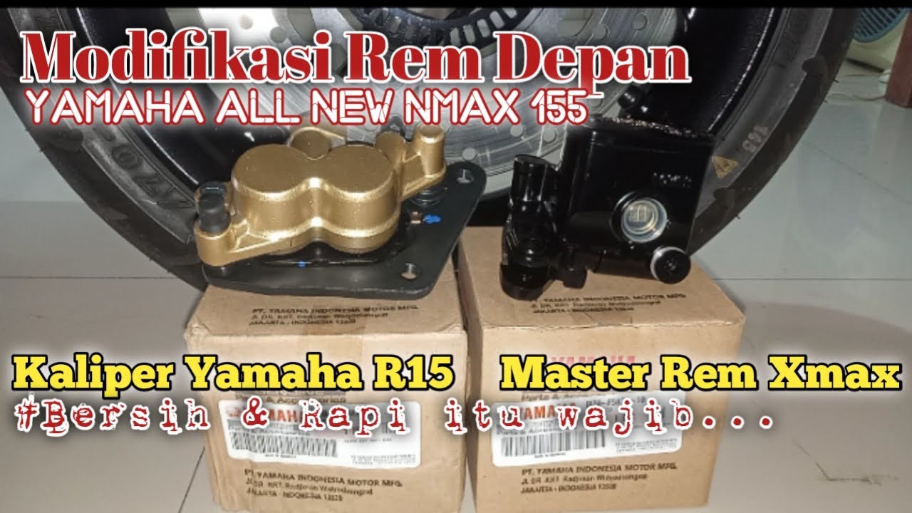 MASTER REM YAMAHA XMAX & KALIPER REM YAMAHA R15  Modifikasi Rem Depan Yamaha All New Nmax 155