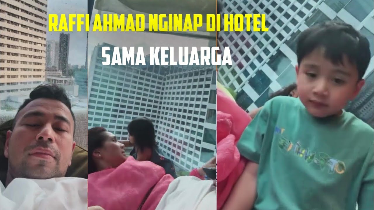 RAFFI AHMAD NGINAP DI HOTEL, SAMA KELUARGA