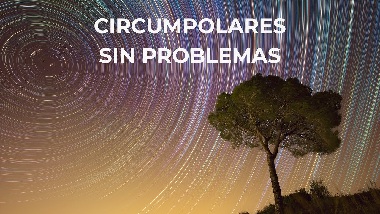 Cómo procesar una circumpolar en Nebulb (que es lo más fácil y efectivo que conozco 😃)