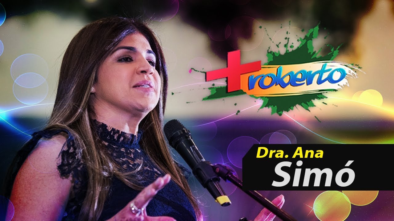 Dra Ana Simó: MAS ROBERTO