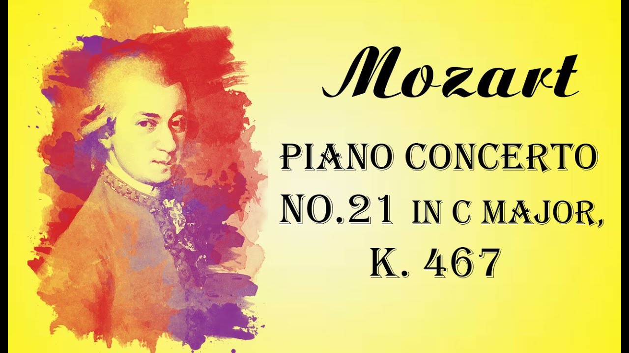 Mozart - Piano Concerto No.21 in C Major, K. 467