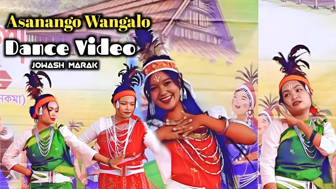 Asanango Walgalo | Garo Girls Beautiful Cover Dance | Jowash Marak | Mrong Collection 