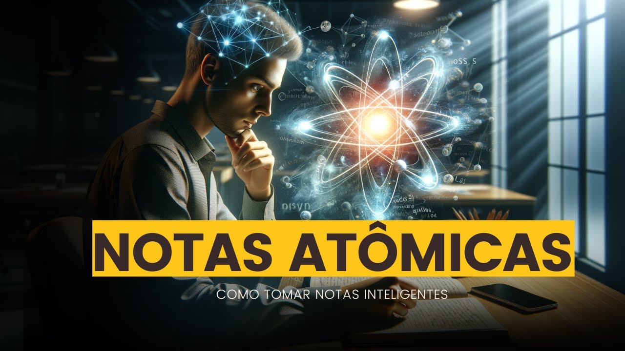 Notas At&ocirc;micas: Como Tomar Notas Inteligentes, Parte Final
