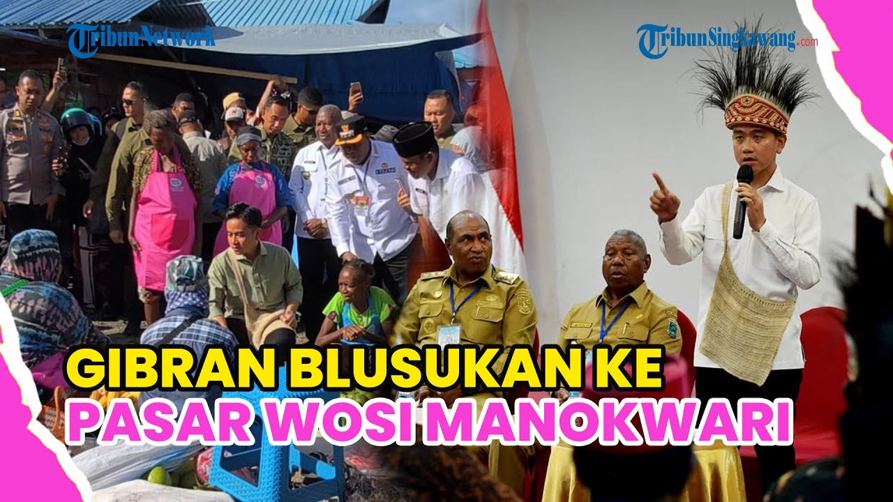 WAPRES GIBRAN LAKUKAN KUNJUNGAN KERJA KE PASAR WOSI MANOKWARI