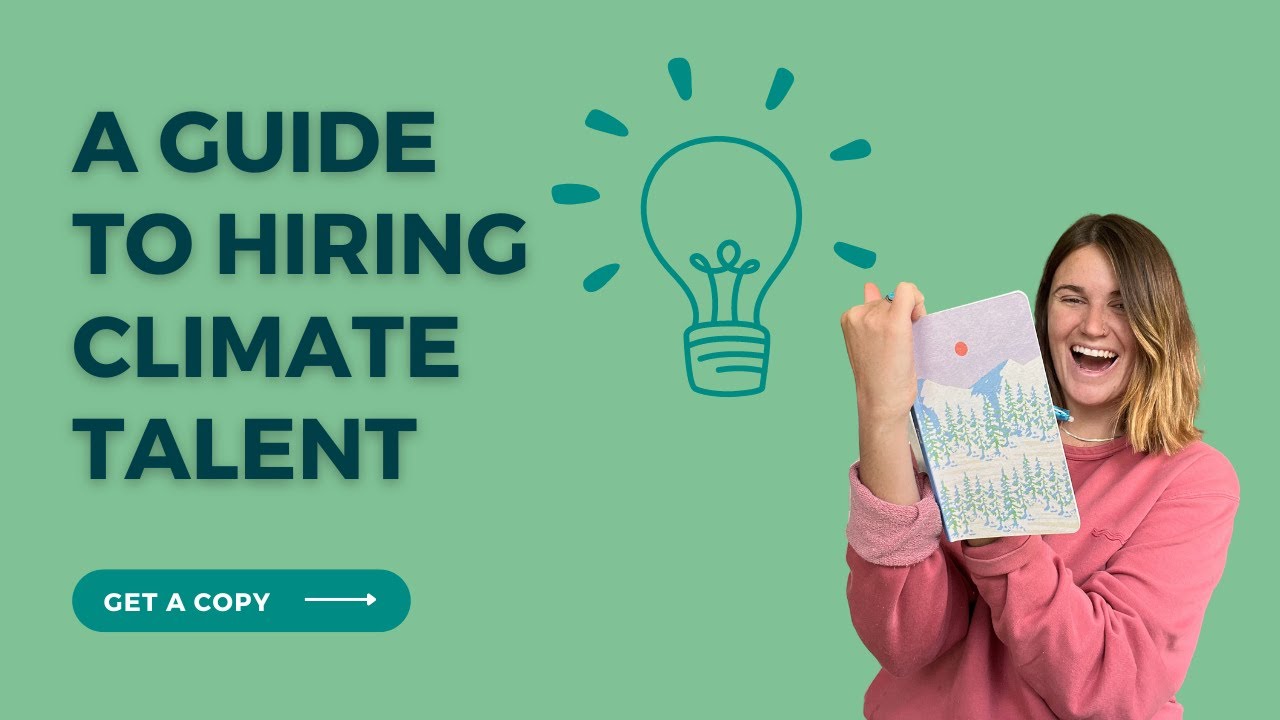Climate Hiring Playbook: The Ultimate Resource for Climate Hiring Managers