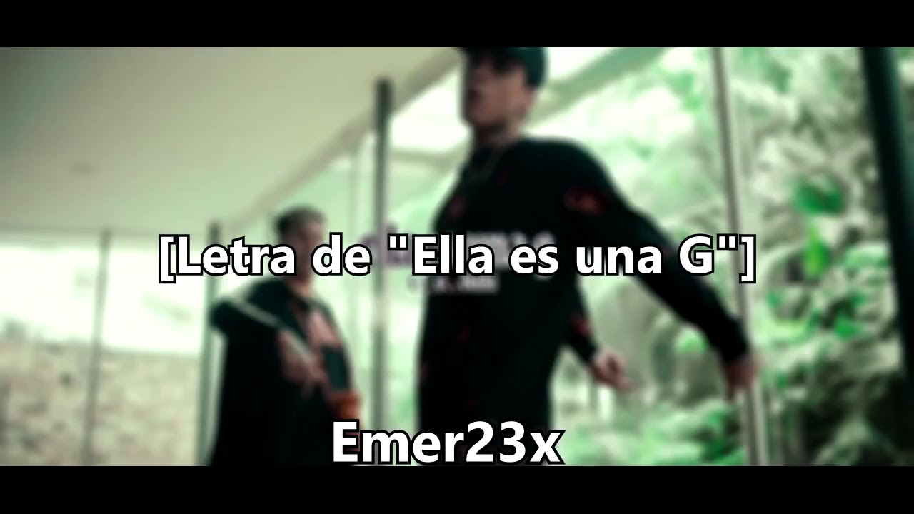 Ella es una G - Letra