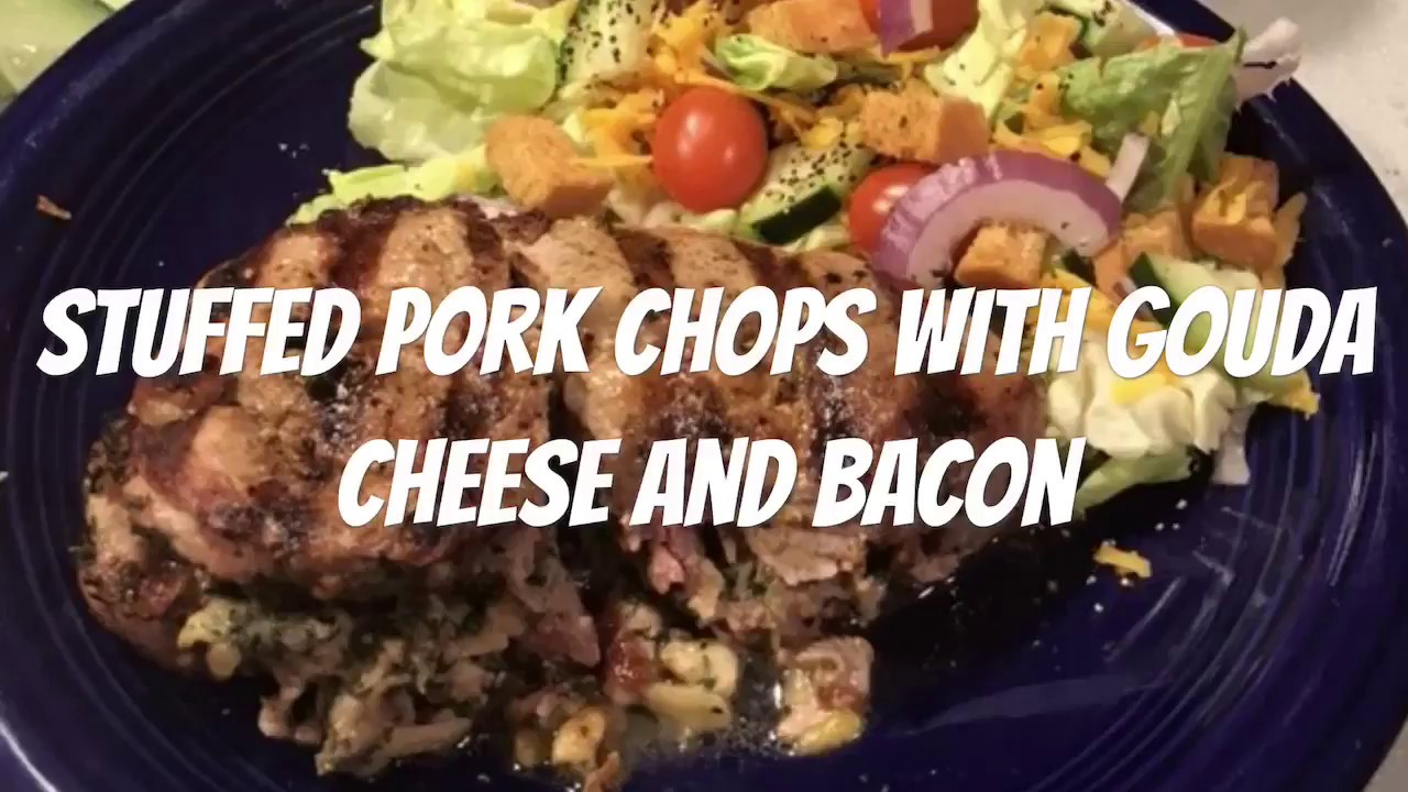 Stuffed Gouda cheese n bacon pork chops