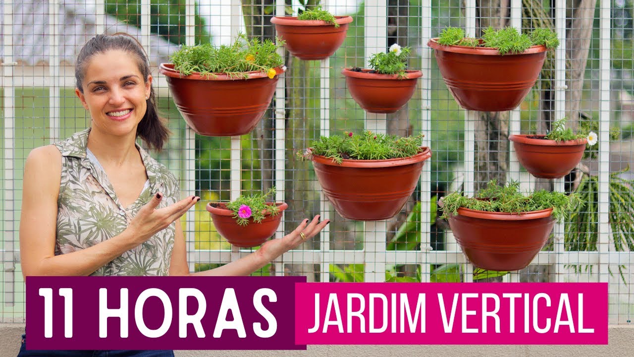 ONZE-HORAS 🌸 COMO CULTIVAR e FAZER um JARDIM VERTICAL