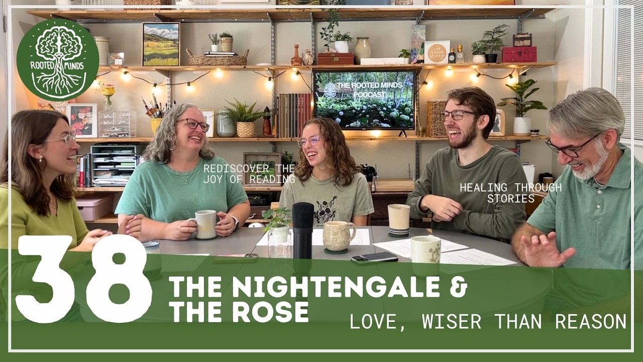 038 | The Nightingale and the Rose: Love, Wiser than Reason