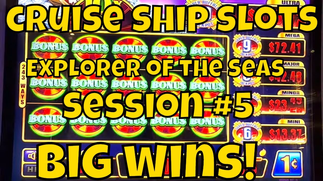Cruise Ship Slots - Big Wins on Explorer of the Seas! Session #5 of 11
