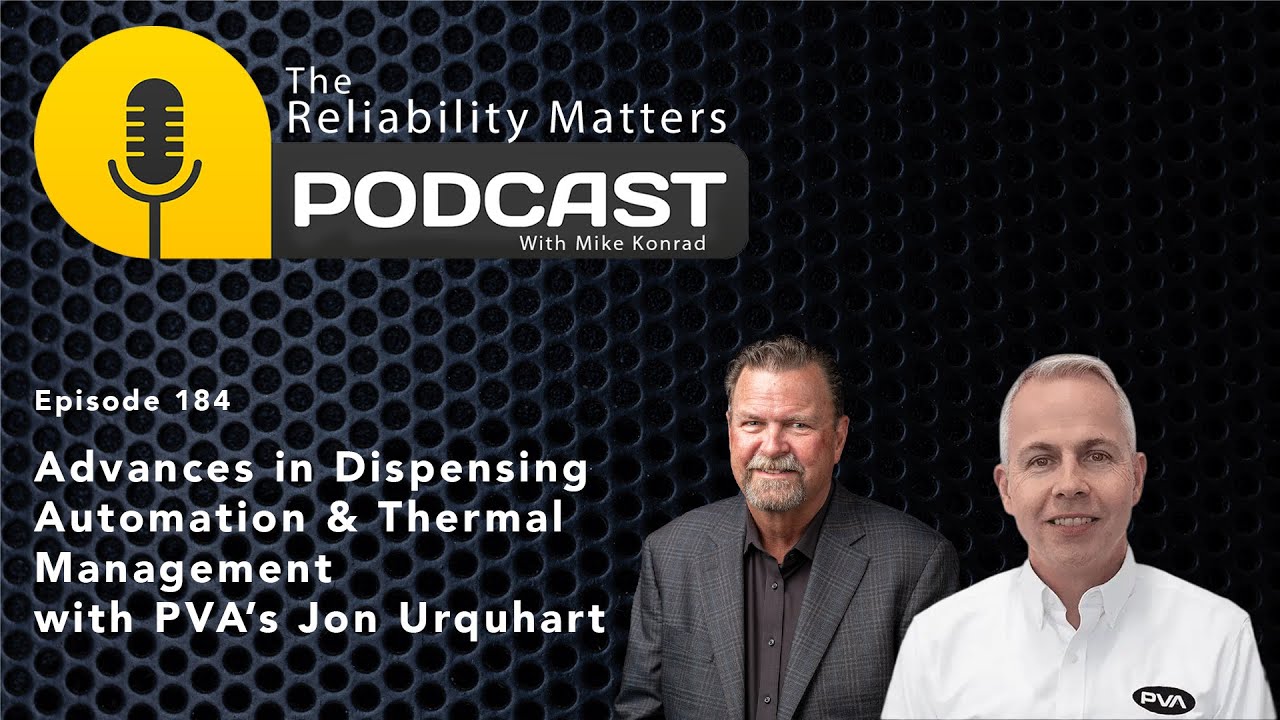 Advances in Dispensing Automation and Thermal Management with PVA’s Jon Urquhart - Episode 184