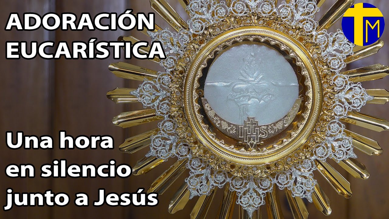 Adoración Eucarística en silencio. Una hora con el Señor expuesto.