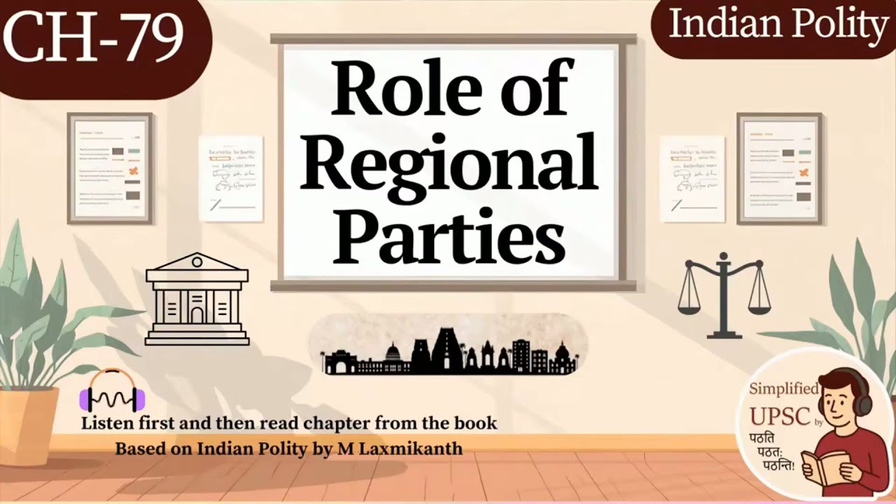 Chapter 79: Role of Regional Parties & Coalition Government | M. Laxmikanth | Explained with PYQ for