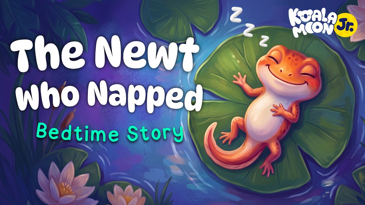 The Newt Who Napped 🦎 The BEST Toddler Bedtime Story 🌙 with Baby Sleep Music