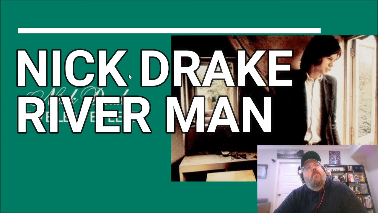 Nick Drake - River Man | Reaction