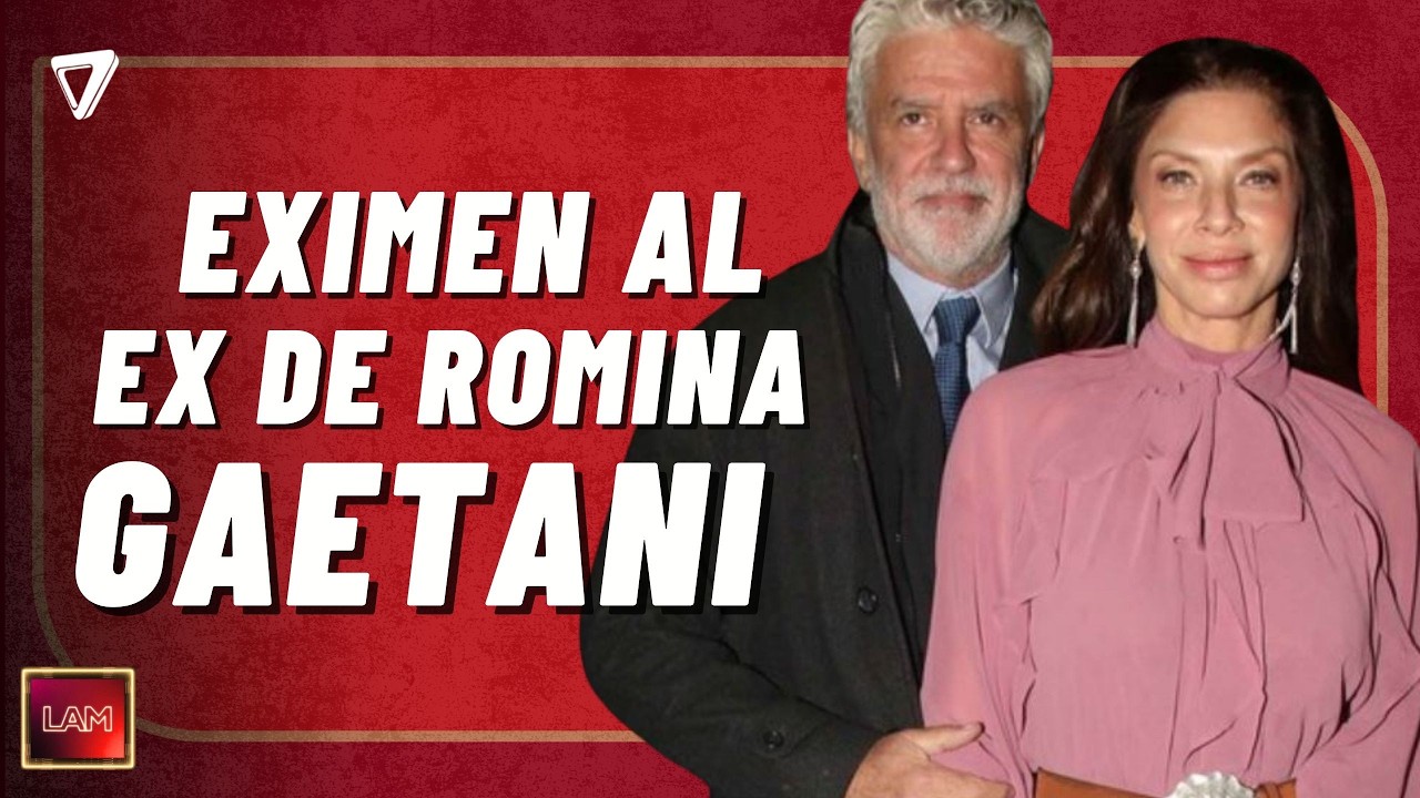 🔴 Eximen al ex de Romina Gaetani y estalla la POLÉMICA judicial