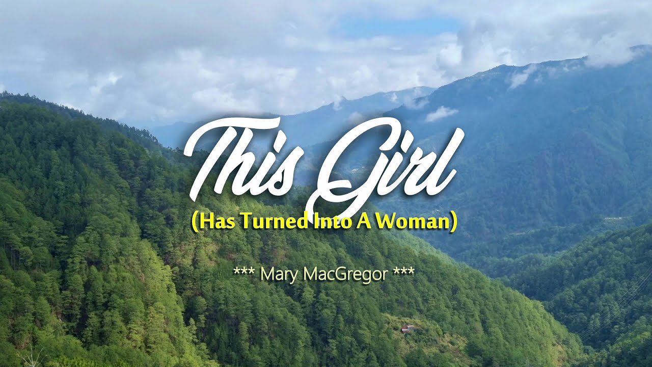 THIS GIRL (Has Turned Into A Woman) - KARAOKE VERSION - in the style of Mary MacGregor