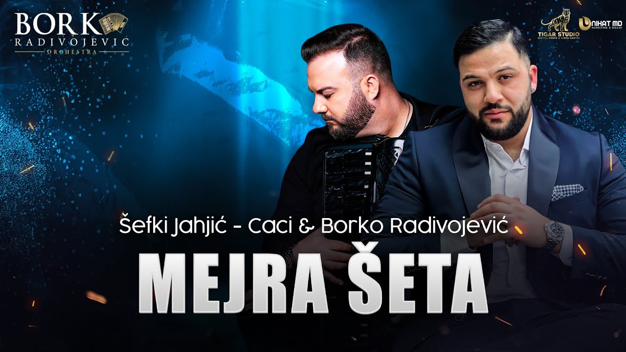 ŠEFKI JAHJIĆ - CACI feat BORKO RADIVOJEVIĆ ORCHESTRA - MEJRA ŠETA