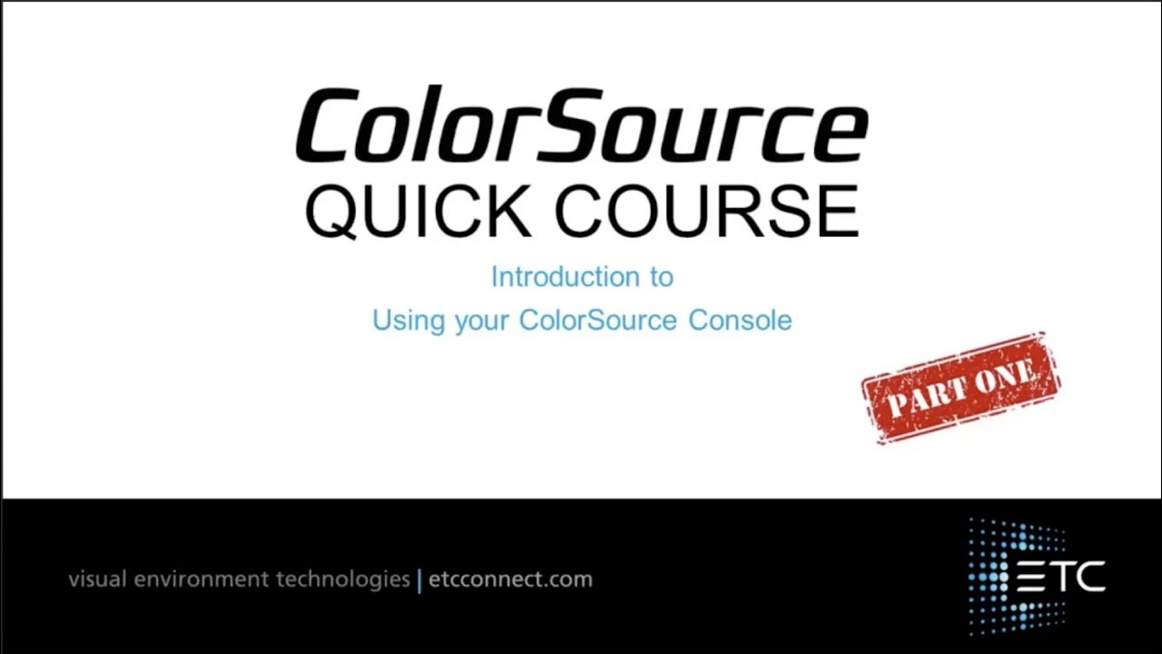 A ColorSource Quick Course - Part 1