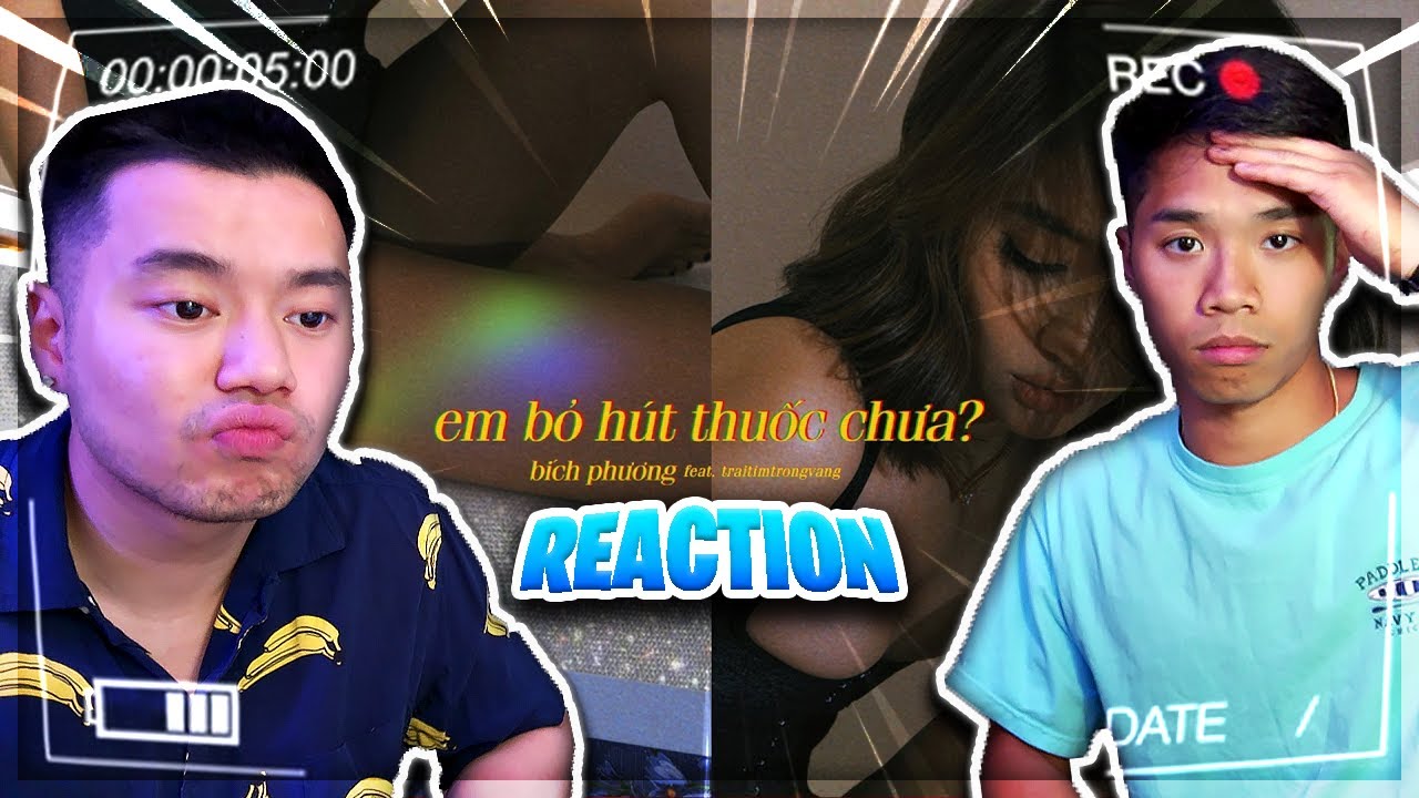 Em Bỏ Hút Thuốc Chưa - Bích Phương Reaction **😞**