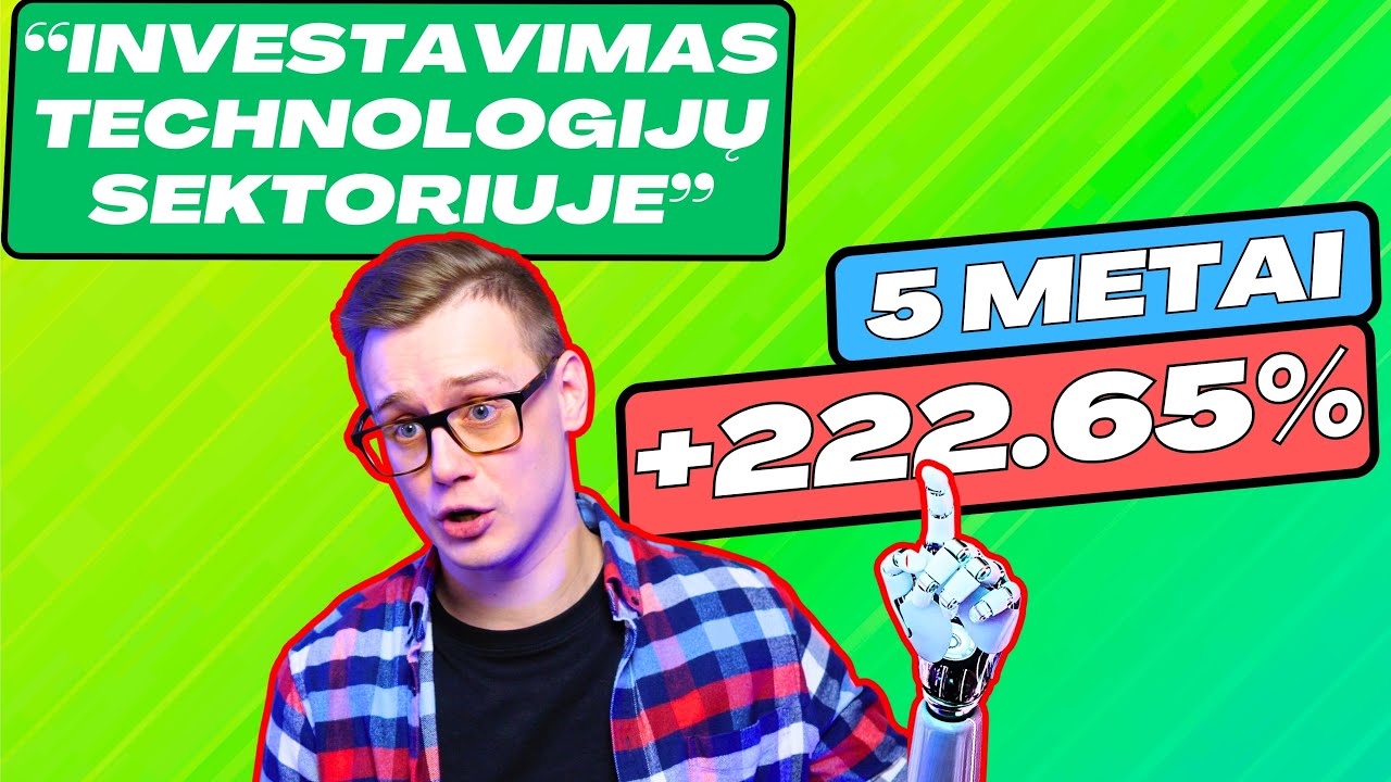 Investavimo Strategijos: Geriausios Technologijų Sektoriaus Kompanijos ir Fondai