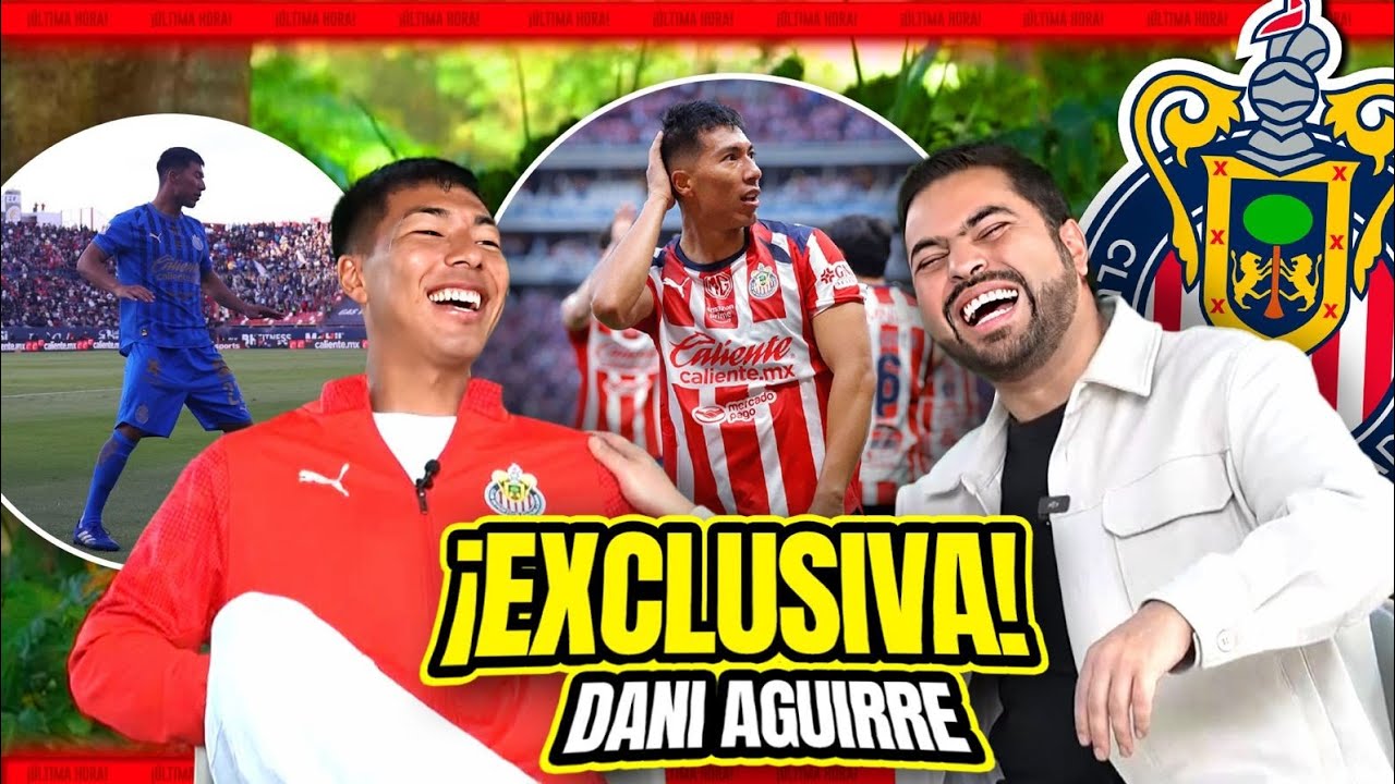 ⚠️ ¿DE DÓNDE SACÓ LOS BAILES? Conoce a Dani Aguirre: De Olvidado a Titular en CHIVAS