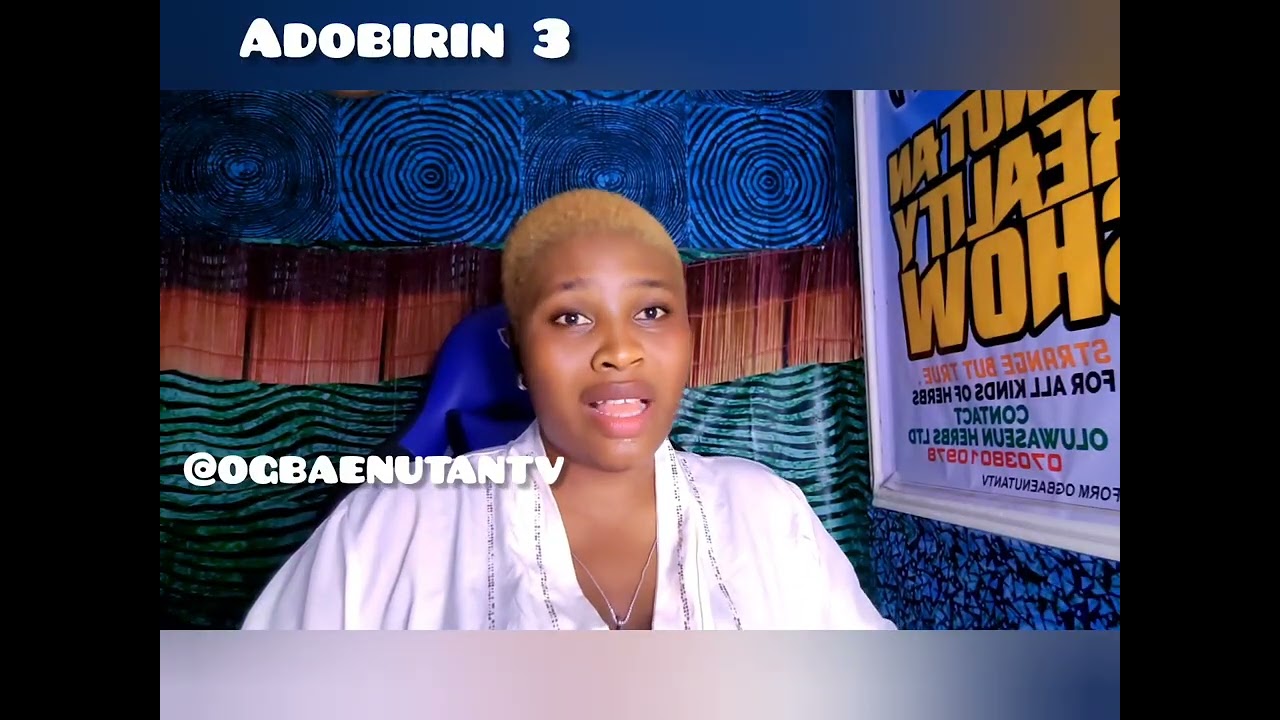 Adobirin 3 @OGBAENUTANTV 