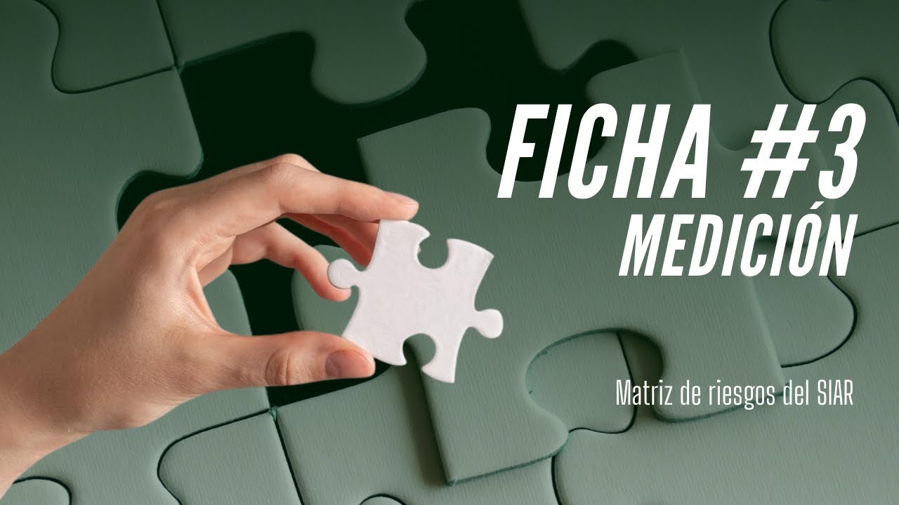 Ficha #3 del Rompecabezas de la Matriz de Riesgos 🧩 | MEDICIÓN - El Arte de Cuantificar el Peligro