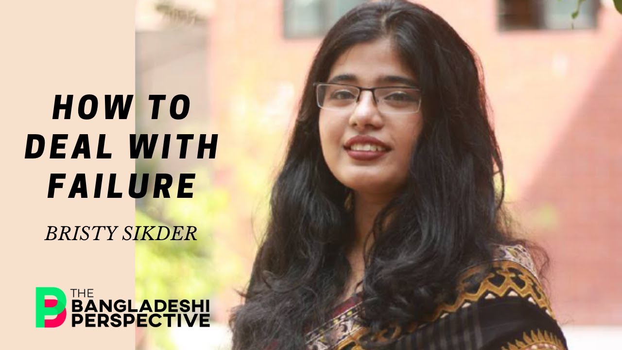 Bristy (বৃষ্টি) Sikder on how to deal with failures