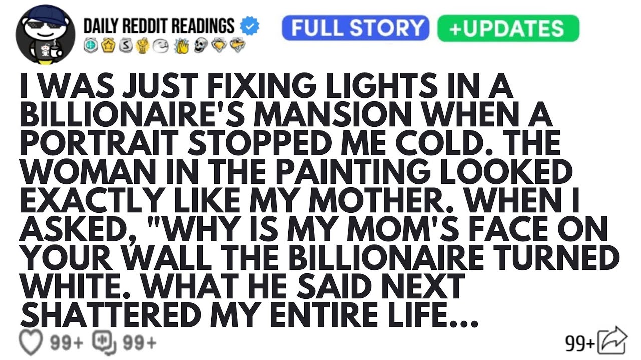 I WAS JUST FIXING LIGHTS IN A BILLIONAIRE'S MANSION WHEN A PORTRAIT STOPPED ME COLD. THE WOMAN