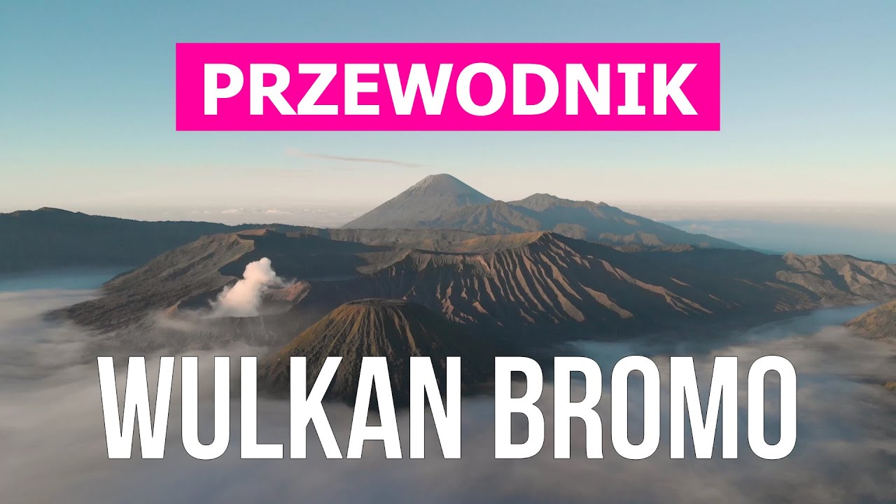 Wulkan Bromo w 4k. Indonezja, wyspa Java &ndash; miejsca do odwiedzenia