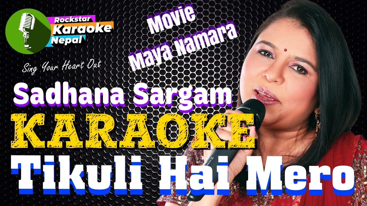 Tikuli Hai Mero Karaoke With Lyrics Sadhana Sargam