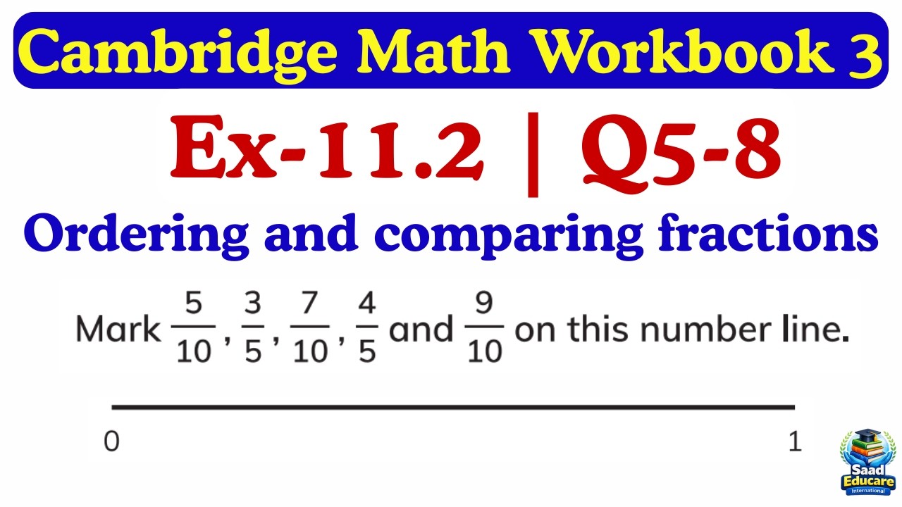 Cambridge Primary Math Workbook 3 | Ex 11.2 Q5–8 | Ordering & Comparing Fractions on a Number Line