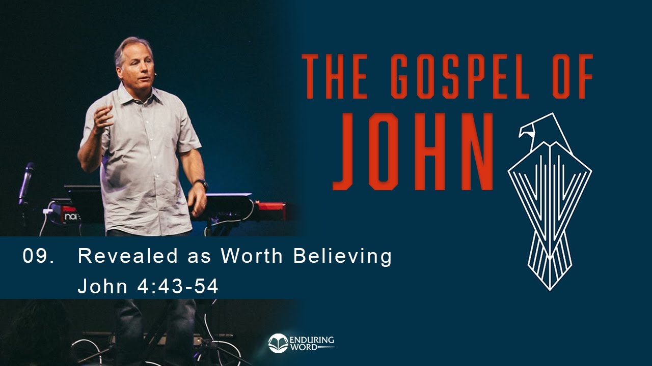 Revealed as Worth Believing - John 4:43-54