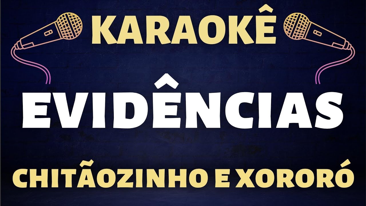 Karaokê - Chitãozinho e Xororó - Evidencias
