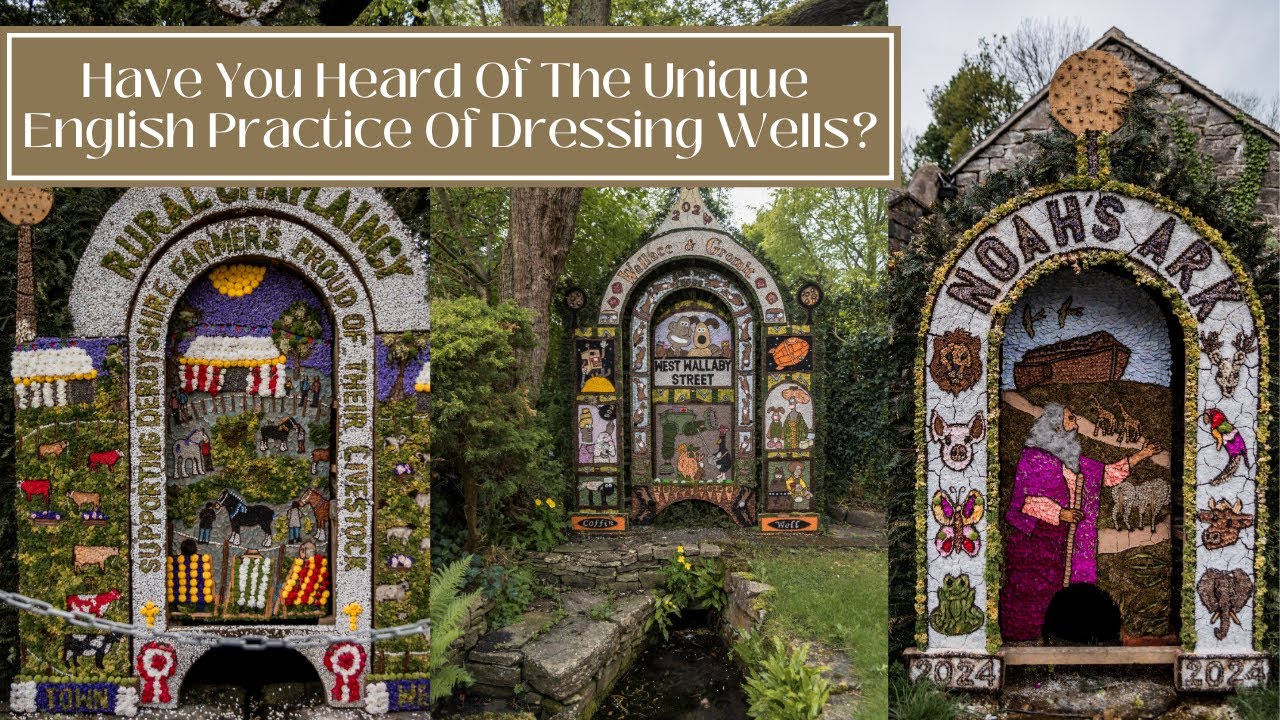 A GLIMPSE AT A UNIQUE DERBYSHIRE CUSTOM - Well Dressings At Tissington